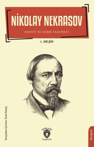 Nikolay Nekrasov Hayatı ve Edebi Faaliyetleri %25 indirimli L. Melşin