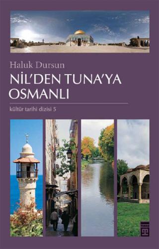 Nil’den Tuna’ya Osmanlı Haluk Dursun