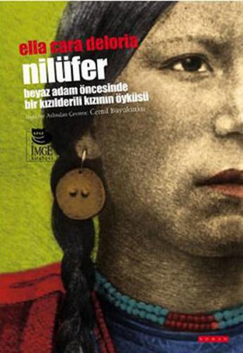 Nilüfer Beyaz Adam Öncesinde Bir Kızılderili Kızının Öyküsü %10 indiri