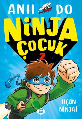 Ninja Çocuk 2 – Uçan Ninja! Anh Do