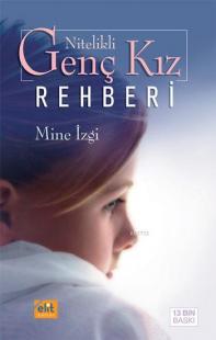 Nitelikli Genç Kız Rehberi Mine İzgi