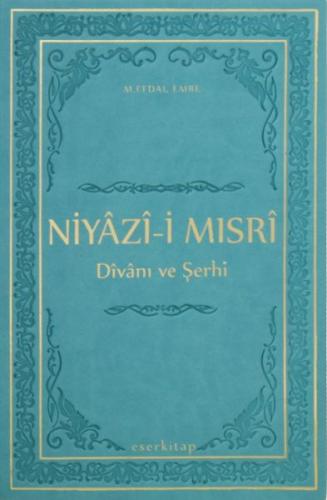 Niyazi-i Mısri Divanı ve Şerhi (Termo Deri Ciltli) %23 indirimli M. Ef