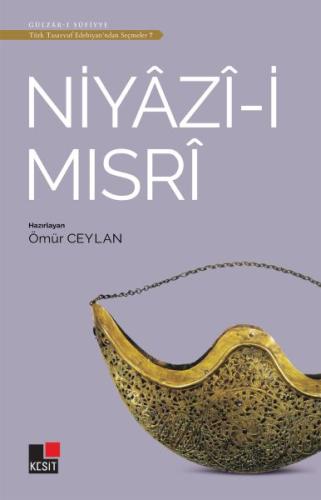 Niyazi-i Mısri - Türk Tasavvuf Edebiyatı'ndan Seçmeler 7 %8 indirimli 