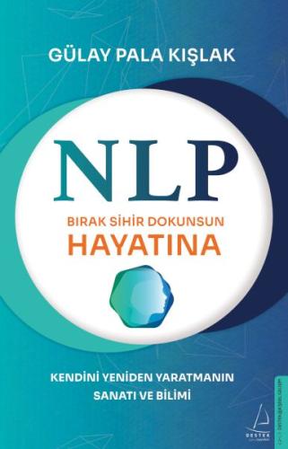 NLP-Bırak Sihir Dokunsun Hayatına %14 indirimli Gülay Pala Kışlak