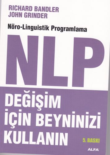 NLP Değişim İçin Beyninizi Kullanın Richard Bandler - John Grinder