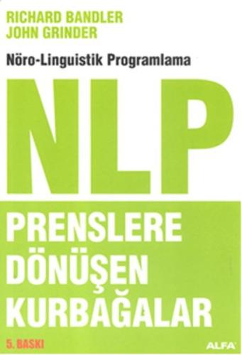 NLP Prenslere Dönüşen Kurbağalar Richard Bandler