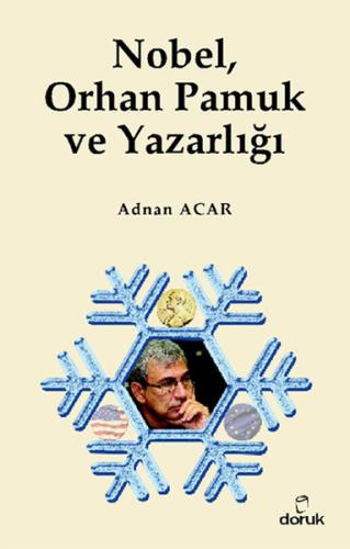 Nobel, Orhan Pamuk ve Yazarlığı Adnan Acar