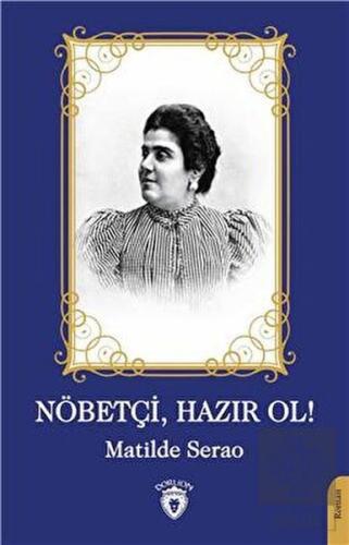 Nöbetçi Hazır Ol %25 indirimli Matilde Serao