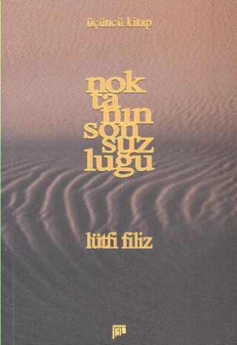 Noktanın Sonsuzluğu 3. Kitap Lütfi Filiz