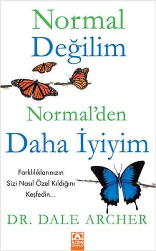 Normal Değilim Normalden Daha İyiyim Dale Archer