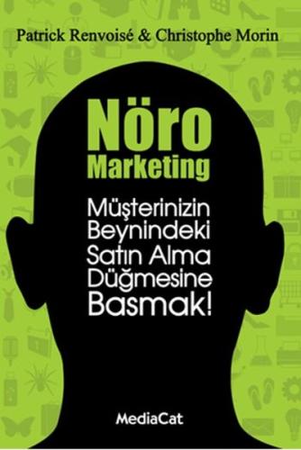 Nöro Marketing Müşterinizin Beynindeki Satın Alma Düğmesine Basmak! %1