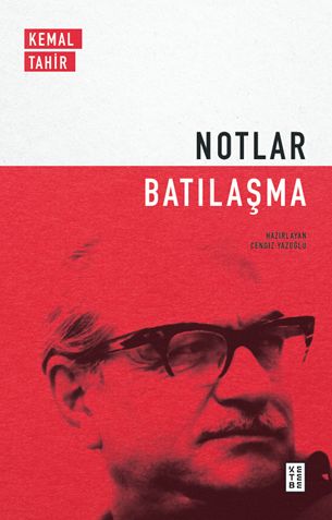 Notlar - Batılaşma %25 indirimli Kemal Tahir