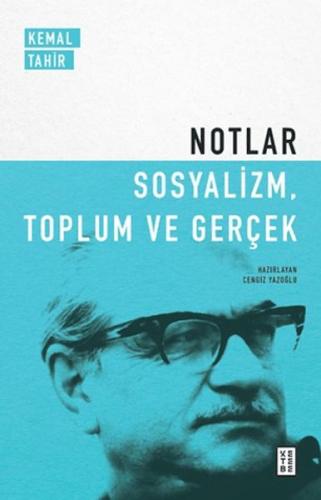 Notlar - Sosyalizm, Toplum ve Gerçek Kemal Tahir