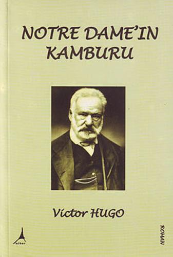 Notre Dame'nin Kamburu Victor Hugo