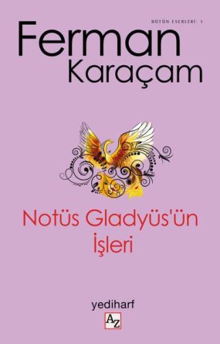 Notüs Gladyüs’ün İşleri Ferman Karaçam