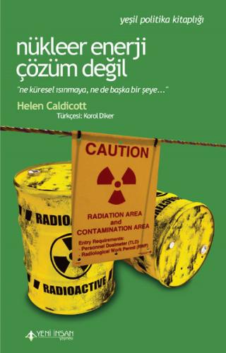 Nükleer Enerji Çözüm Değil %15 indirimli Helen Caldicott