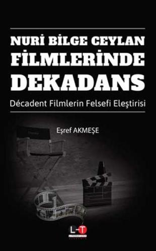 Nuri Bilge Ceylan Filmlerinde Dekadans - Decadent Filmlerin Felsefi El