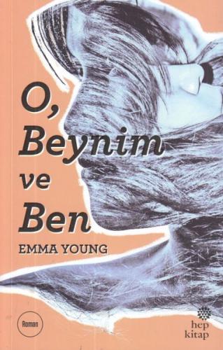 O, Beynim ve Ben Emma Young