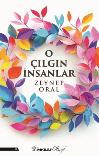 O Çılgın İnsanlar Zeynep Oral