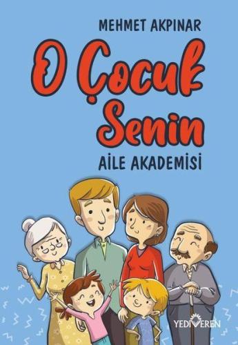 O Çocuk Senin - Aile Akademisi %20 indirimli Mehmet Akpınar