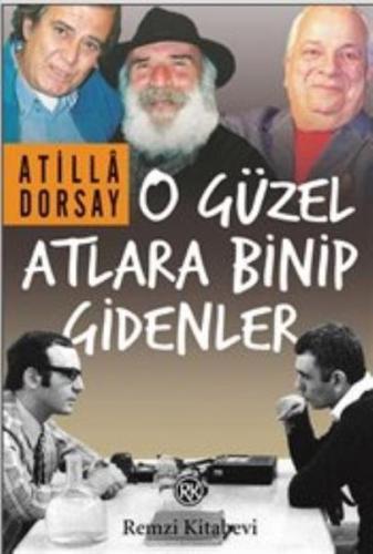 O Güzel Atlara Binip Gidenler %13 indirimli Atilla Dorsay