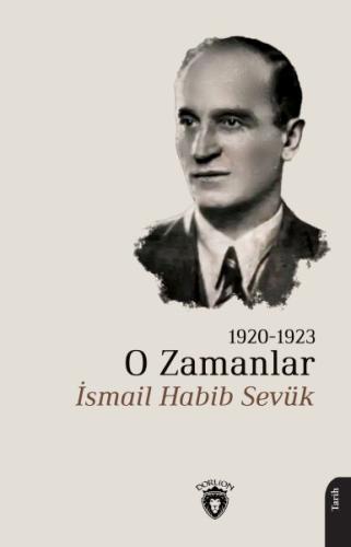 O Zamanlar 1920-1923 %25 indirimli İsmail Habib Sevük