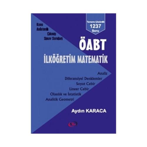 ÖABT İlköğretim Matematik Konu Anlatımlı Çıkmış Sınav Soruları Aydın K