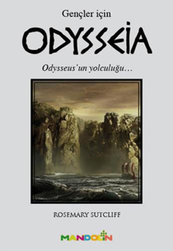 Odysseia (Gençler İçin) Odysseus'un Yolculuğu %15 indirimli Rosemary S