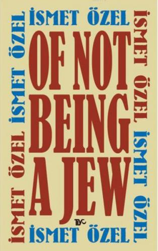 Of Not Being A Jew %20 indirimli İsmet Özel