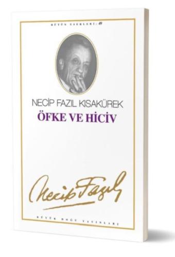 Öfke Ve Hiciv Necip Fazıl Kısakürek