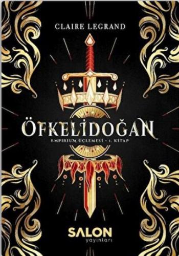 Öfkelidoğan - Empirium Üçlemesi 1. Kitap %30 indirimli Claire Legrand