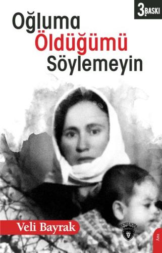 Oğluma Öldüğümü Söylemeyin %25 indirimli Veli Bayrak