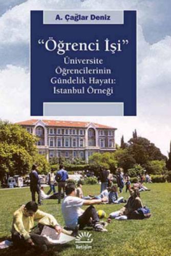 Öğrenci İşi Üniversite Öğrencilerinin Gündelik Hayatı: İstanbul Örneği