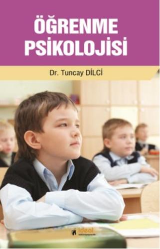 Öğrenme Psikolojisi Tuncay Dilci