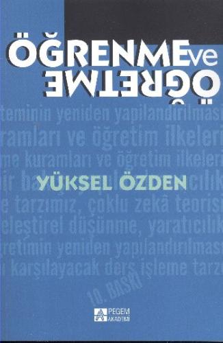 Öğrenme ve Öğretme / Prof. Dr. Yüksel Özden Yüksel Özden