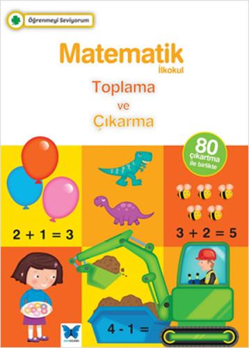 Öğrenmeyi Seviyorum - Matematik / Toplama ve Çıkarma %14 indirimli Kol