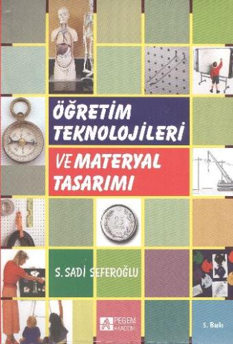 Öğretim Teknolojileri ve Materyal Tasarımı S. Sadi Seferoğlu