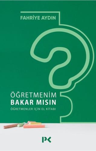 Öğretmenim Bakar mısın? Öğretmenler İçin El Kitabı %17 indirimli Fahri