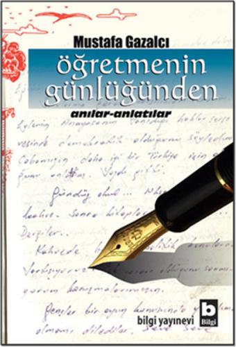 Öğretmenin Günlüğünden Anılar-Anlatılar %15 indirimli Mustafa Gazalcı