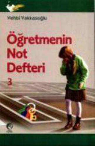 Öğretmenin Not Defteri 3 Vehbi Vakkasoğlu