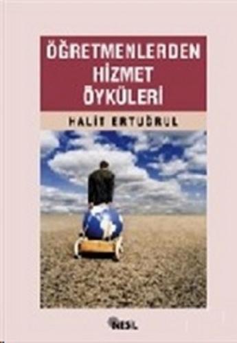 Öğretmenlerden Hizmet Öyküleri Halit Ertuğrul