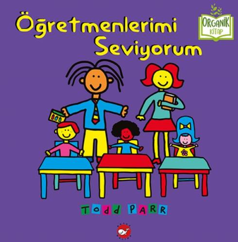 Öğretmenlerimi Seviyorum - Organik Kitaplar %23 indirimli Todd Parr