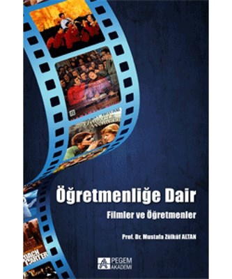 Öğretmenliğe Dair Filmler ve Öğretmenler Mustafa Zülküf Altan