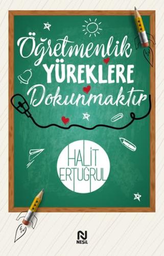 Öğretmenlik Yüreklere Dokunmaktır %20 indirimli Halit Ertuğrul