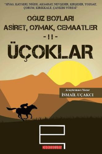 Oğuz Boyları Aşiret, Oymak, Cemaatler 2 - Üçoklar İsmail Uçakçı