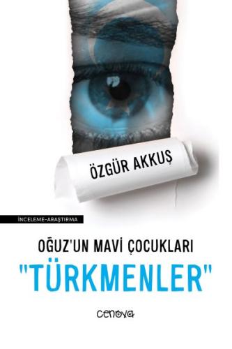 Oğuz’un Mavi Çocukları "Türkmenler" %22 indirimli Özgür Akkuş