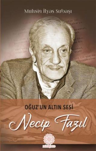 Oğuz'un Altın Sesi Necip Fazıl %17 indirimli Muhsin İlyas Subaşı