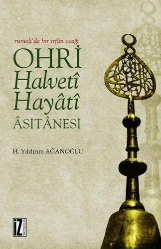 Ohri Halveti - Hayati Asitanesi %15 indirimli H. Yıldırım Ağanoğlu