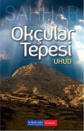 Okçular Tepesi - Uhud %23 indirimli Abdülhamid Cude Es-Sahhar