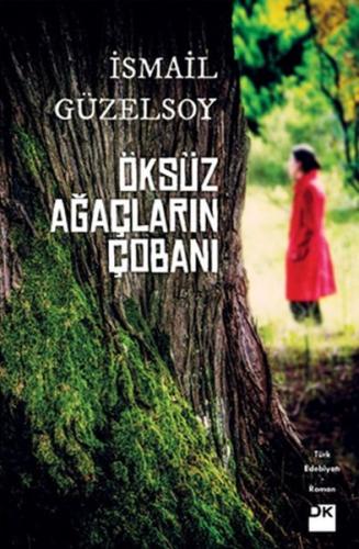 Öksüz Ağaçların Çobanı %10 indirimli İsmail Güzelsoy